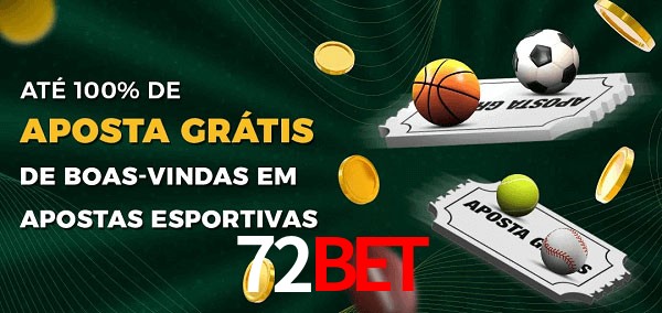 72Bet Ate 100% de Aposta Gratis